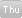 Thu